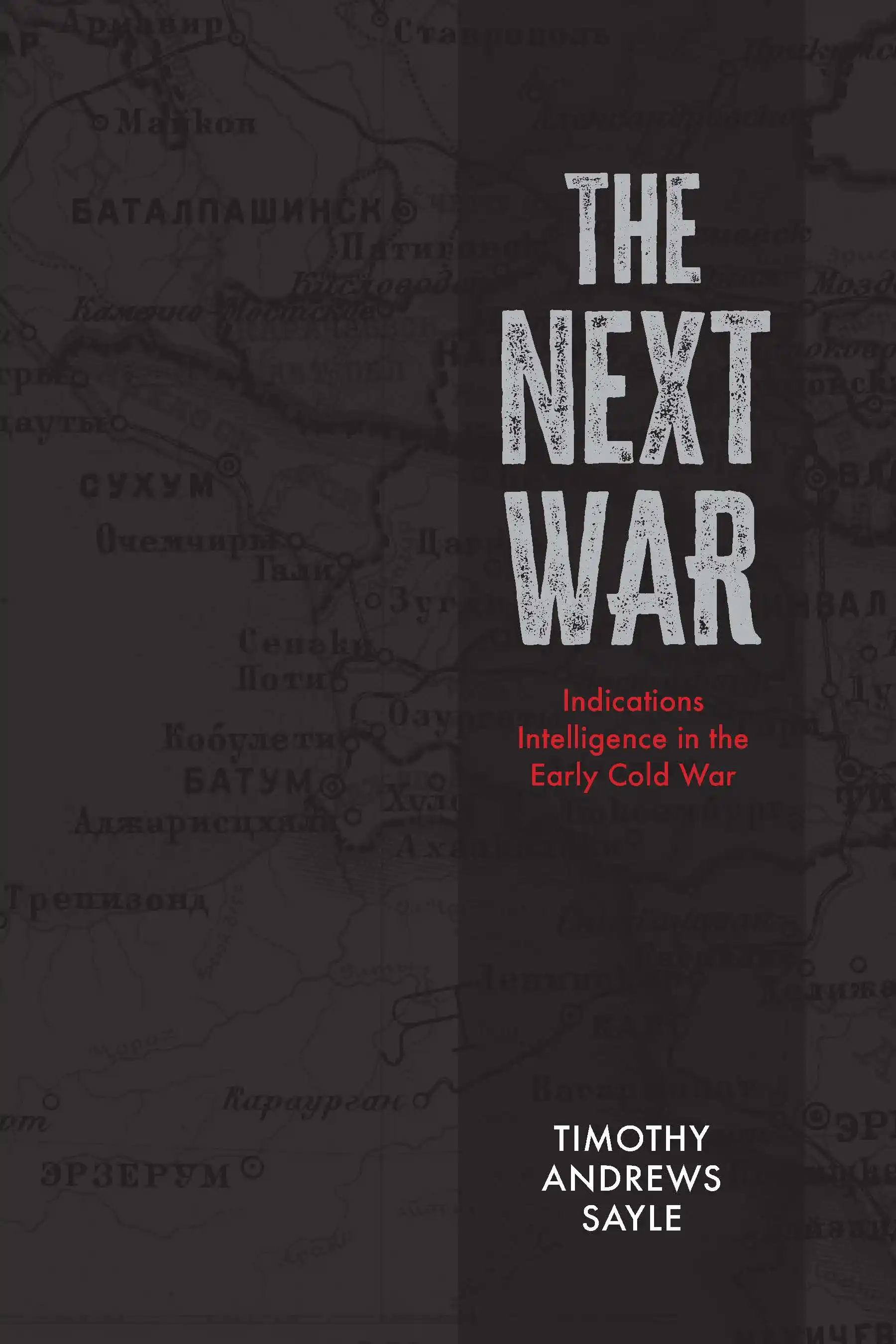 Cover for The Next War: Indications Intelligence in the Early Cold War